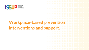 Workplace-based prevention interventions and support.