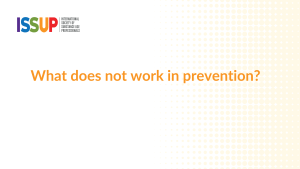 What does not work in prevention?