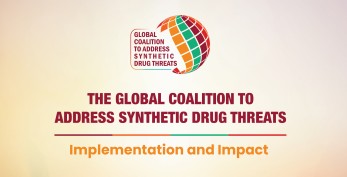 The latest report from the Global Coalition to Address Synthetic Drug Threats highlights the significant progress made since its launch in July 2023.