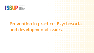 Prevention in practice: Psychosocial and developmental issues.